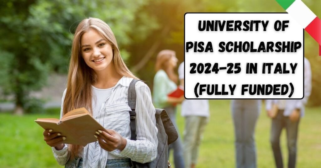 University of Pisa Italy Scholarships