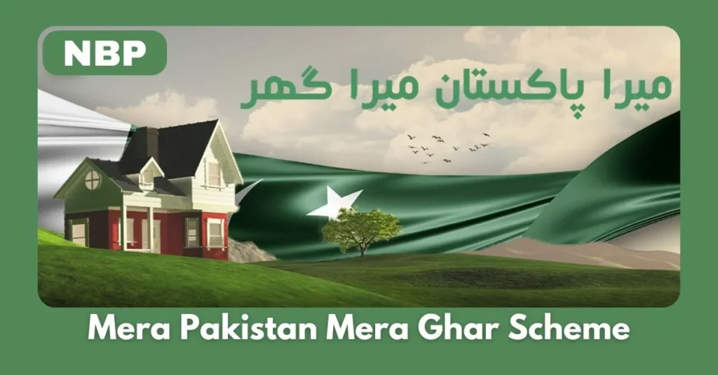 NBP Mera Pakistan Mera Ghar Scheme NBP Mera Pakistan Mera Ghar Scheme