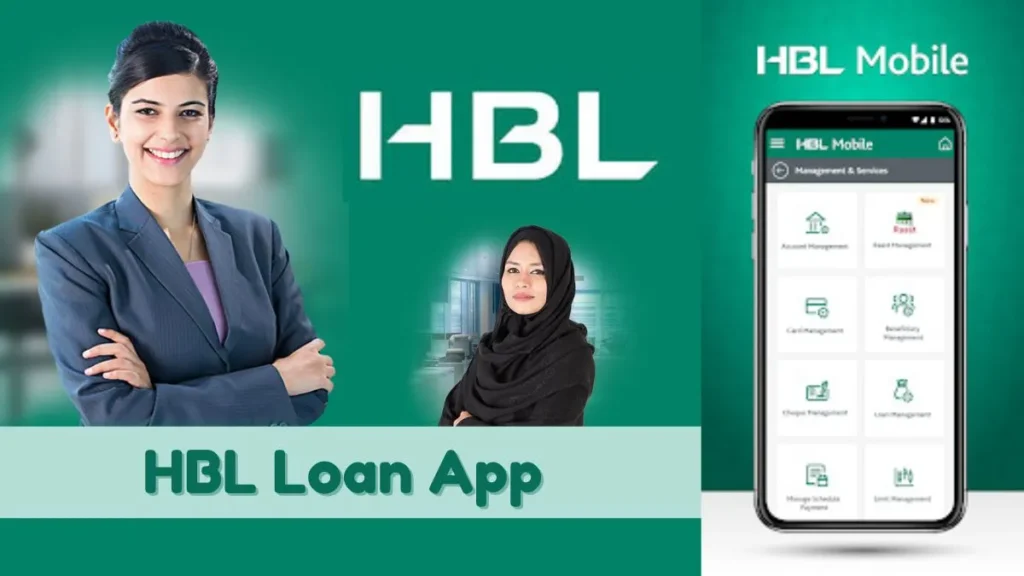 HBL Loan App in Pakistan: Everything You Need to Know HBL Loan App in Pakistan: Everything You Need to Know