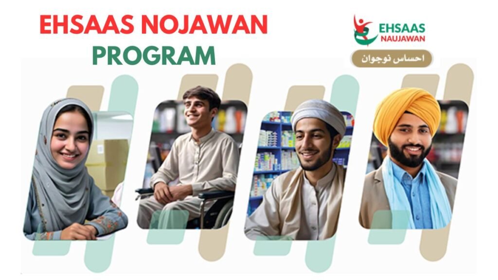Ehsaas Nojawan Program – Youth Loan Scheme in Pakistan Ehsaas Nojawan Program – Youth Loan Scheme in Pakistan