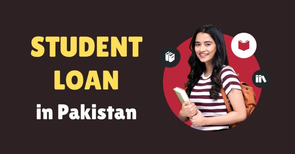 Student Loan in Pakistan: Educational Financing