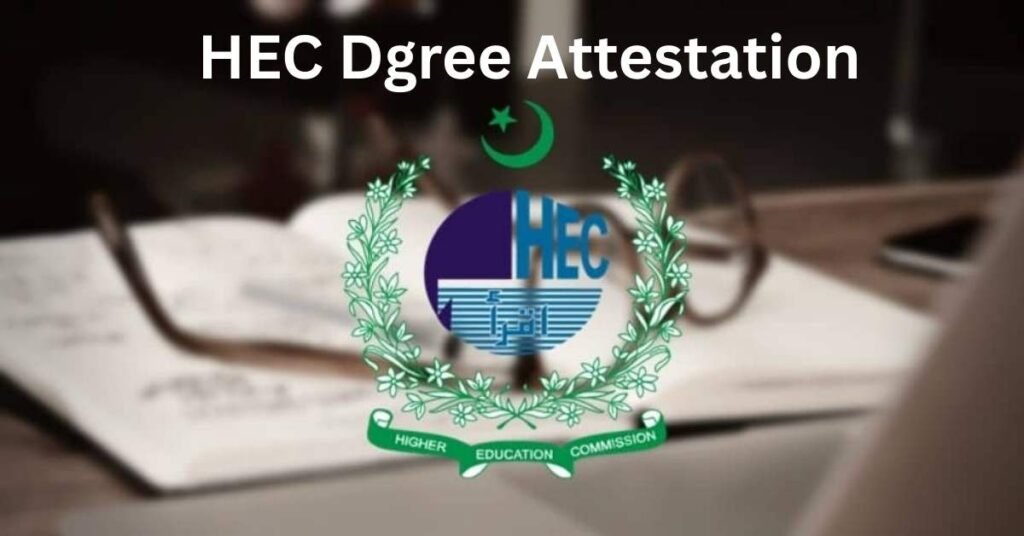 HEC Degree Attestation Online Apply HEC Degree Attestation Online Apply